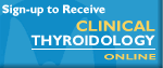 Sign-up to receive Clinical Thyroidology Online